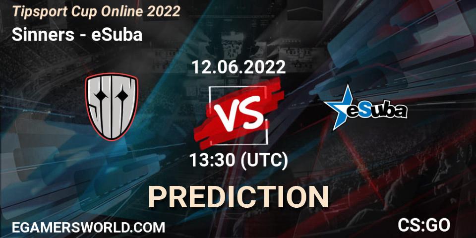 Pronósticos Sinners - eSuba. 12.06.2022 at 13:30. Tipsport Cup Online 2022 - Counter-Strike (CS2)