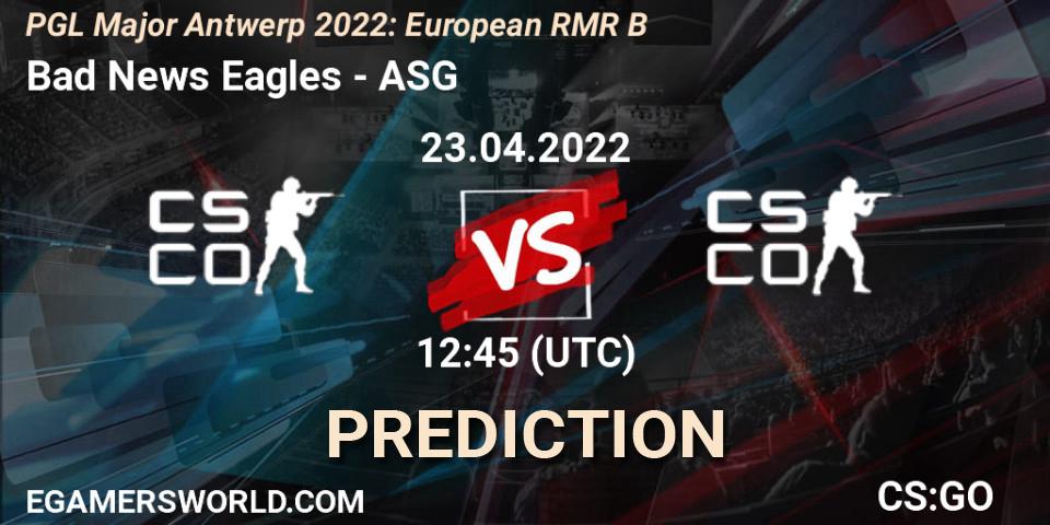Pronósticos Bad News Eagles - ASG. 23.04.2022 at 12:45. PGL Major Antwerp 2022: European RMR B - Counter-Strike (CS2)