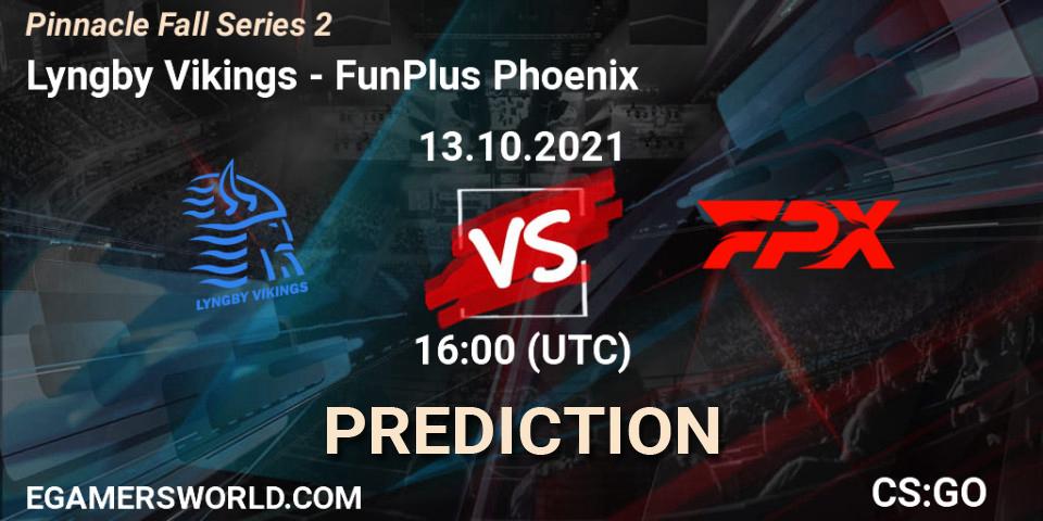 Pronósticos Lyngby Vikings - FunPlus Phoenix. 13.10.2021 at 16:30. Pinnacle Fall Series #2 - Counter-Strike (CS2)