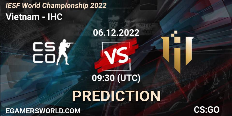 Pronósticos Team Vietnam - IHC. 07.12.22. IESF World Championship 2022 - CS2 (CS:GO)