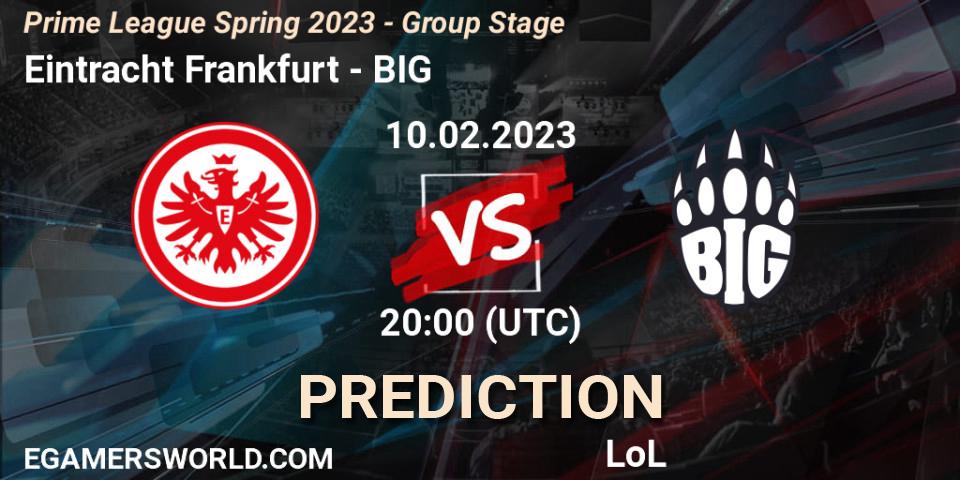 Pronósticos Eintracht Frankfurt - BIG. 10.02.23. Prime League Spring 2023 - Group Stage - LoL