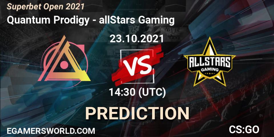 Pronósticos Quantum Prodigy - allStars Gaming. 23.10.2021 at 14:10. Superbet Open 2021 - Counter-Strike (CS2)