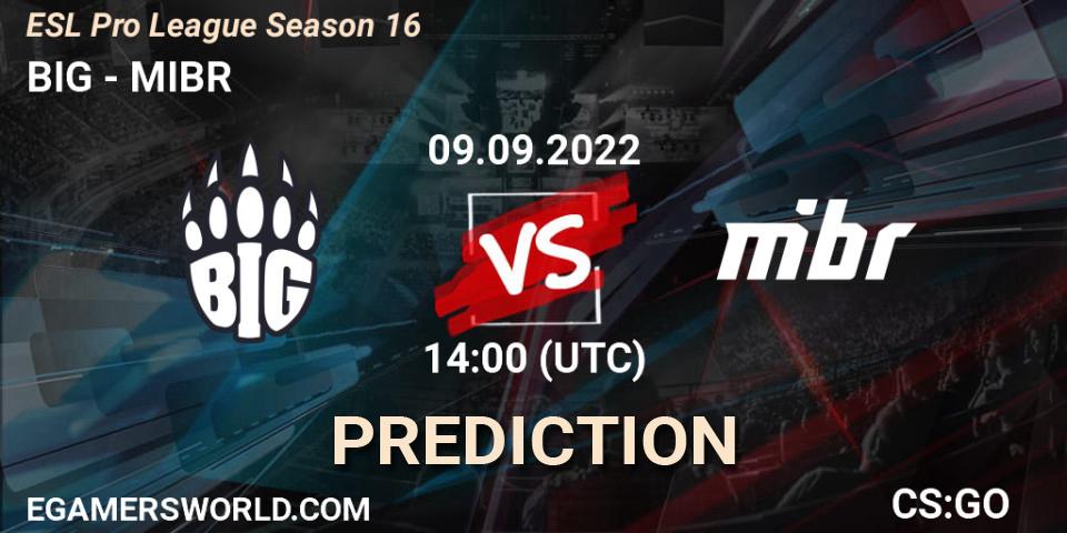 Pronósticos BIG - MIBR. 09.09.2022 at 14:00. ESL Pro League Season 16 - Counter-Strike (CS2)
