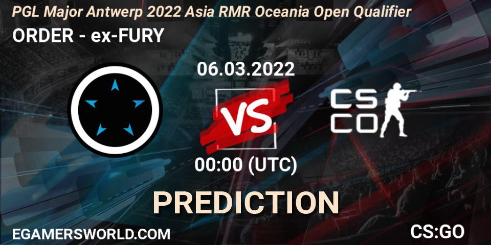Pronósticos ORDER - ex-FURY. 06.03.22. PGL Major Antwerp 2022 Asia RMR Oceania Open Qualifier - CS2 (CS:GO)