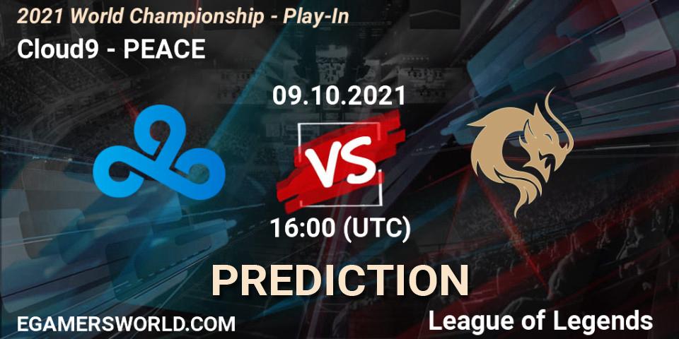 Pronósticos Cloud9 - PEACE. 09.10.2021 at 13:35. 2021 World Championship - Play-In - LoL