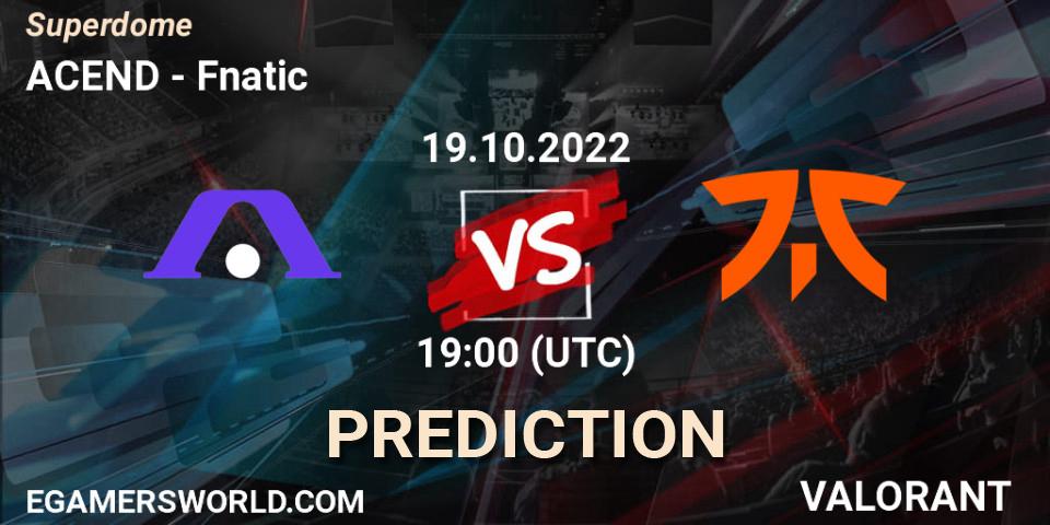 Pronósticos ACEND - Fnatic. 19.10.2022 at 22:00. Superdome - VALORANT