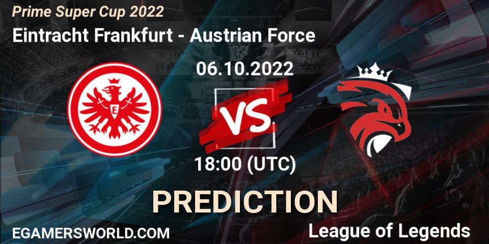Pronósticos Eintracht Frankfurt - Austrian Force. 06.10.2022 at 18:05. Prime Super Cup 2022 - LoL