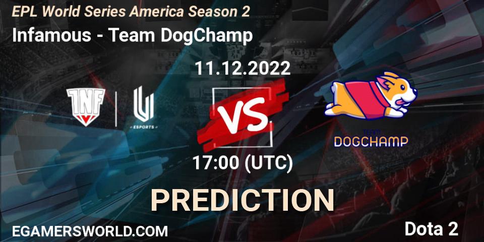 Pronósticos Infamous - Team DogChamp. 11.12.22. EPL World Series America Season 2 - Dota 2