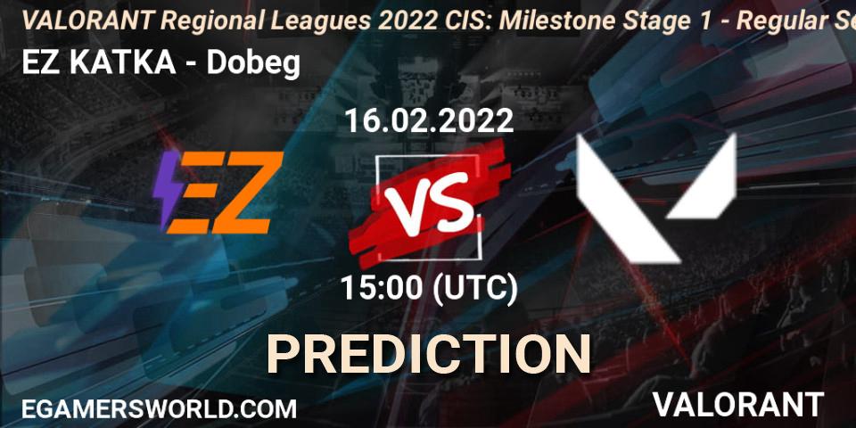 Pronósticos EZ KATKA - Dobeg. 16.02.2022 at 15:00. VALORANT Regional Leagues 2022 CIS: Milestone Stage 1 - Regular Season - VALORANT