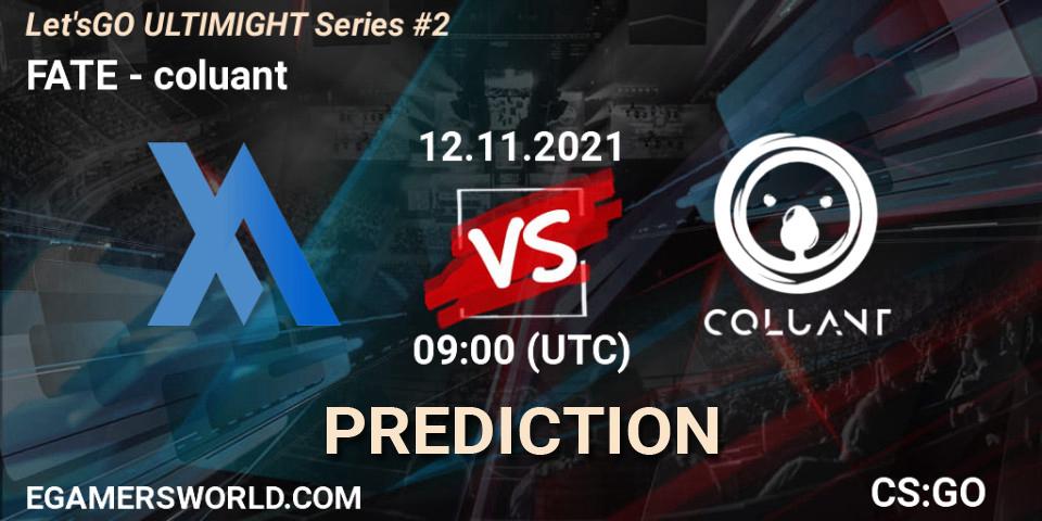 Pronósticos FATE - coluant. 12.11.2021 at 09:00. Let'sGO ULTIMIGHT Series #2 - Counter-Strike (CS2)