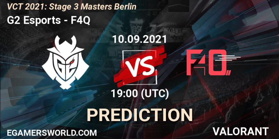 Pronósticos G2 Esports - F4Q. 10.09.2021 at 16:00. VCT 2021: Stage 3 Masters Berlin - VALORANT