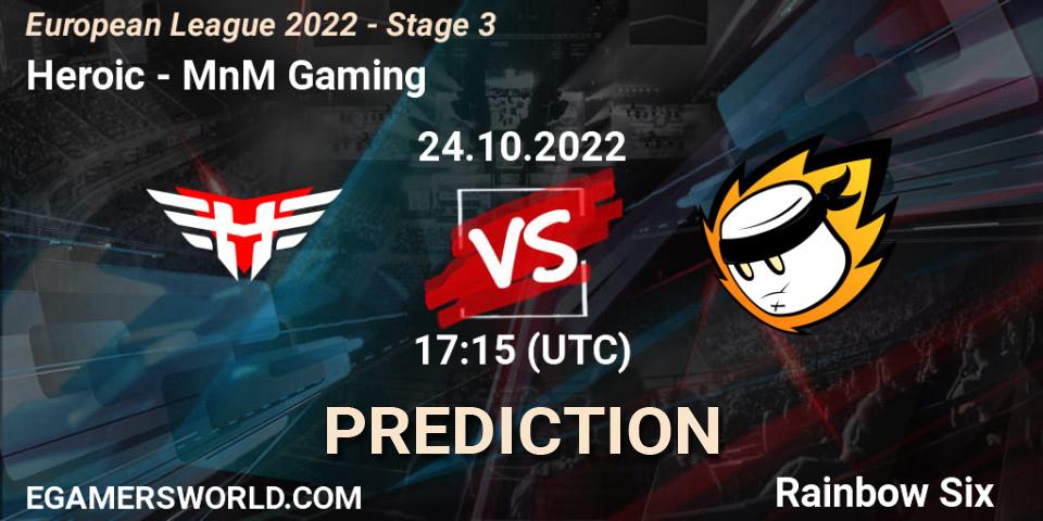 Pronósticos Heroic - MnM Gaming. 24.10.2022 at 18:30. European League 2022 - Stage 3 - Rainbow Six