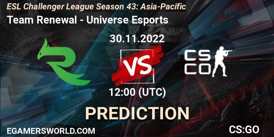Pronósticos Team Renewal - Universe Esports. 30.11.22. ESL Challenger League Season 43: Asia-Pacific - CS2 (CS:GO)