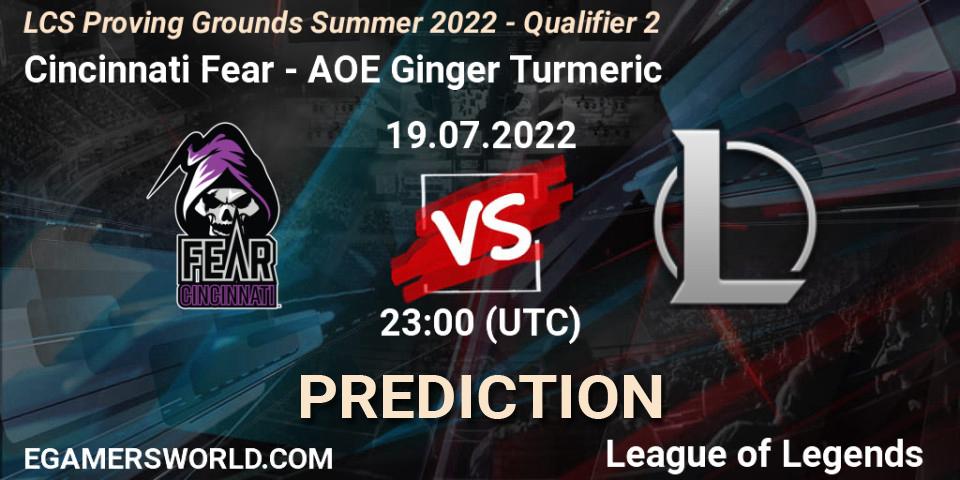 Pronósticos Cincinnati Fear - AOE Ginger Turmeric. 19.07.2022 at 23:00. LCS Proving Grounds Summer 2022 - Qualifier 2 - LoL
