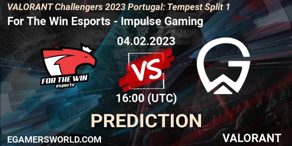 Pronósticos For The Win Esports - Impulse Gaming. 04.02.23. VALORANT Challengers 2023 Portugal: Tempest Split 1 - VALORANT