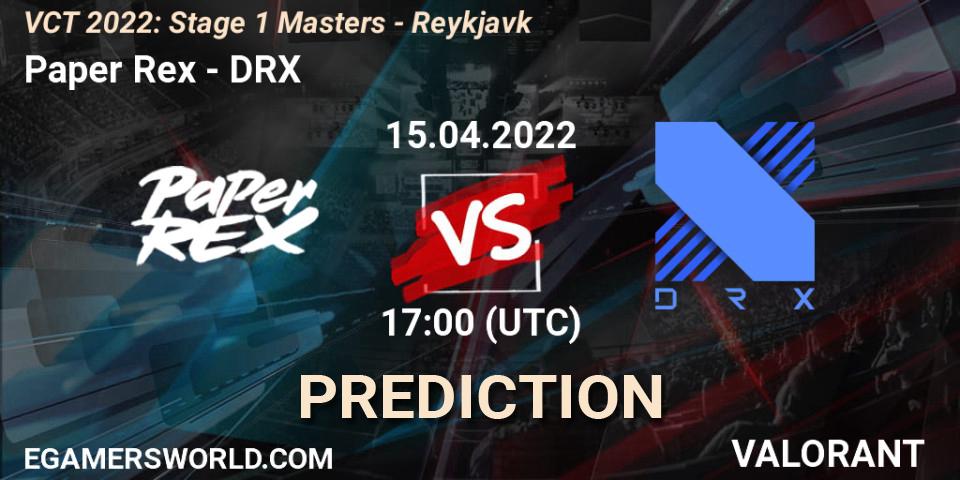 Pronósticos Paper Rex - DRX. 15.04.2022 at 17:15. VCT 2022: Stage 1 Masters - Reykjavík - VALORANT