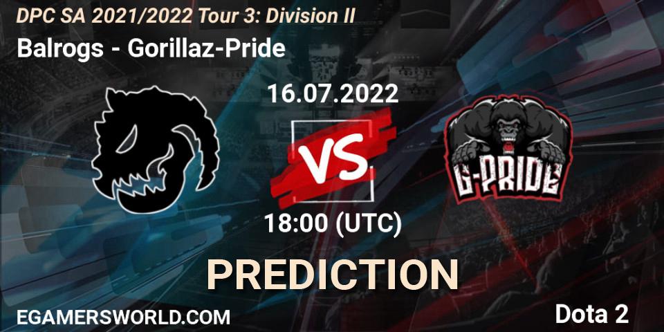 Pronósticos Balrogs - Gorillaz-Pride. 16.07.22. DPC SA 2021/2022 Tour 3: Division II - Dota 2