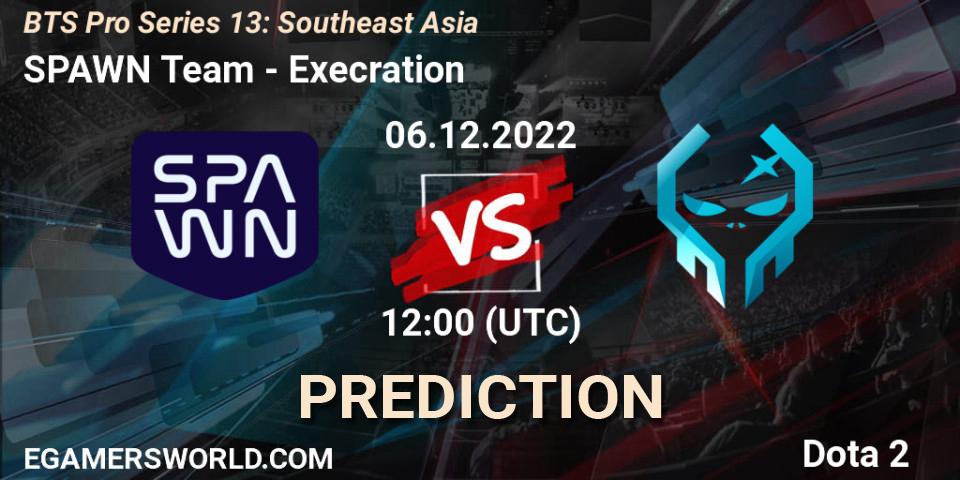 Pronósticos SPAWN Team - Execration. 06.12.2022 at 10:55. BTS Pro Series 13: Southeast Asia - Dota 2
