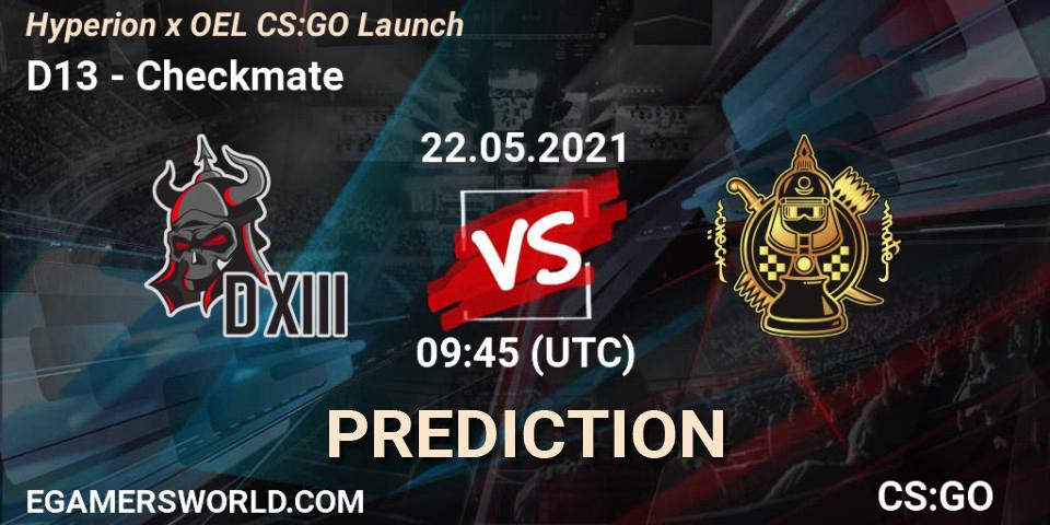 Pronósticos D13 - Checkmate. 22.05.2021 at 10:00. Hyperion x OEL CS:GO Launch - Counter-Strike (CS2)
