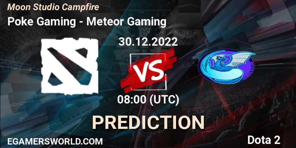 Pronósticos Poke Gaming - Meteor Gaming. 30.12.2022 at 08:39. Moon Studio Campfire - Dota 2