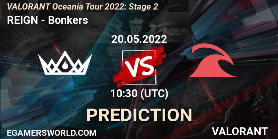 Pronósticos REIGN - Bonkers. 20.05.2022 at 11:30. VALORANT Oceania Tour 2022: Stage 2 - VALORANT