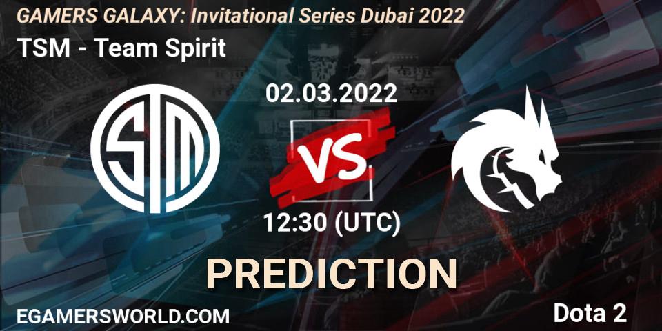 Pronósticos TSM - Team Spirit. 02.03.22. GAMERS GALAXY: Invitational Series Dubai 2022 - Dota 2