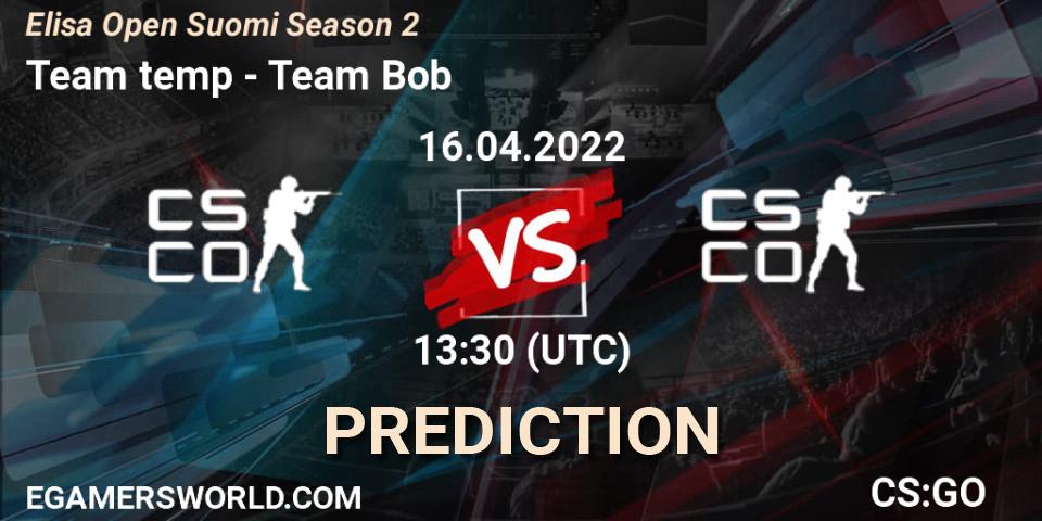 Pronósticos Team temp - Team Bob. 16.04.2022 at 13:30. Elisa Open Suomi Season 2 - Counter-Strike (CS2)