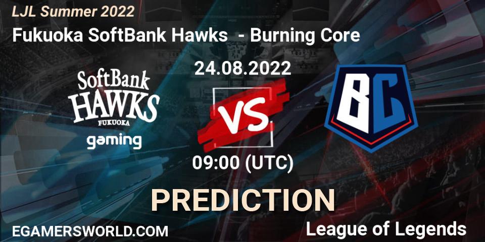 Pronósticos Fukuoka SoftBank Hawks - Burning Core. 24.08.2022 at 09:00. LJL Summer 2022 - LoL