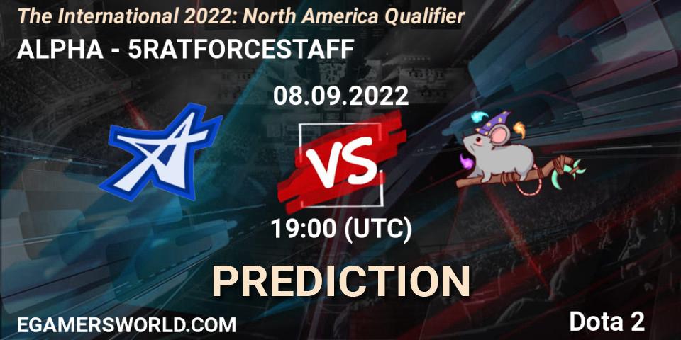 Pronósticos ALPHA - 5RATFORCESTAFF. 08.09.2022 at 18:32. The International 2022: North America Qualifier - Dota 2