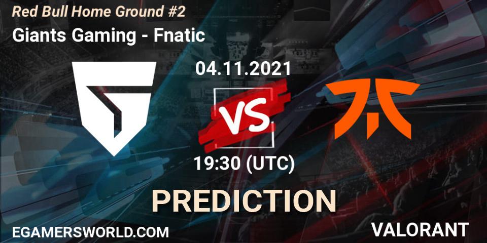 Pronósticos Giants Gaming - Fnatic. 04.11.21. Red Bull Home Ground #2 - VALORANT