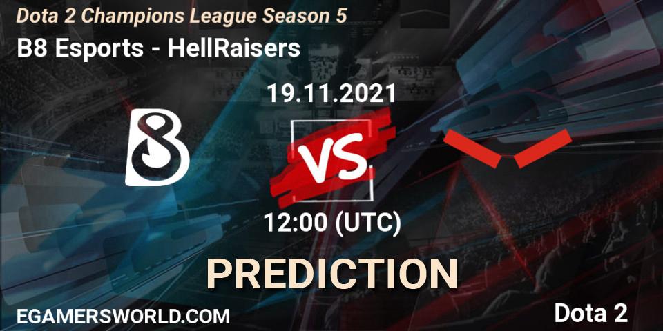 Pronósticos B8 Esports - HellRaisers. 19.11.2021 at 12:05. Dota 2 Champions League 2021 Season 5 - Dota 2