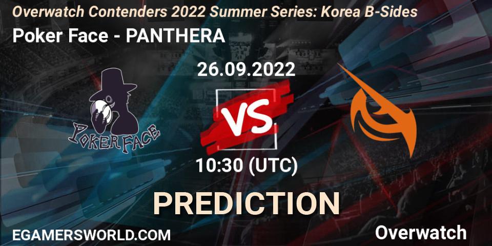 Pronósticos Poker Face - PANTHERA. 26.09.2022 at 10:30. Overwatch Contenders 2022 Summer Series: Korea B-Sides - Overwatch
