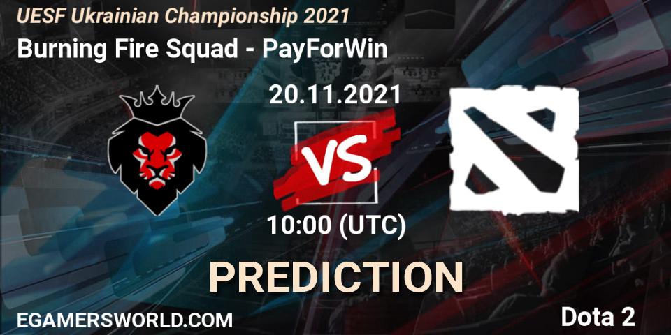 Pronósticos Burning Fire Squad - PayForWin. 20.11.2021 at 10:00. UESF Ukrainian Championship 2021 - Dota 2