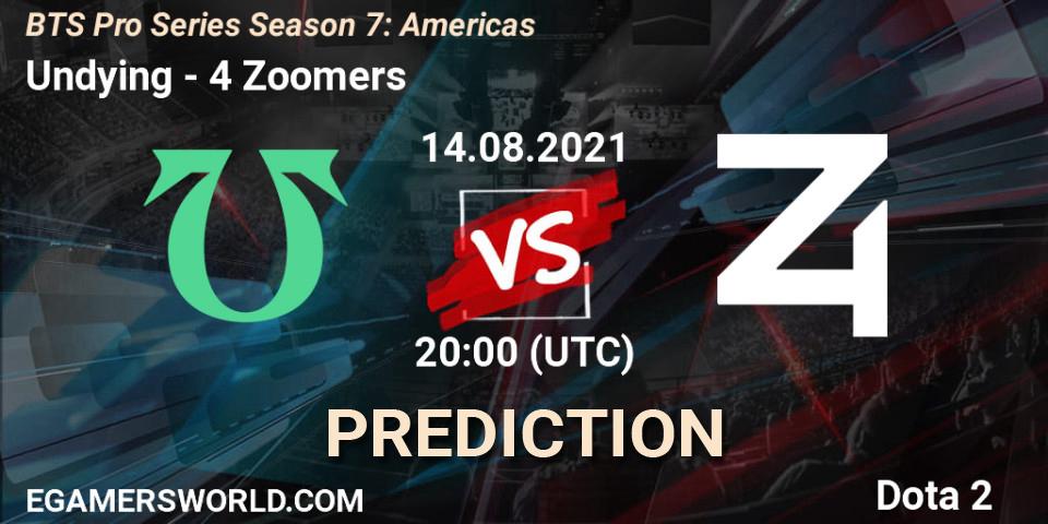 Pronósticos Undying - 4 Zoomers. 14.08.2021 at 20:01. BTS Pro Series Season 7: Americas - Dota 2