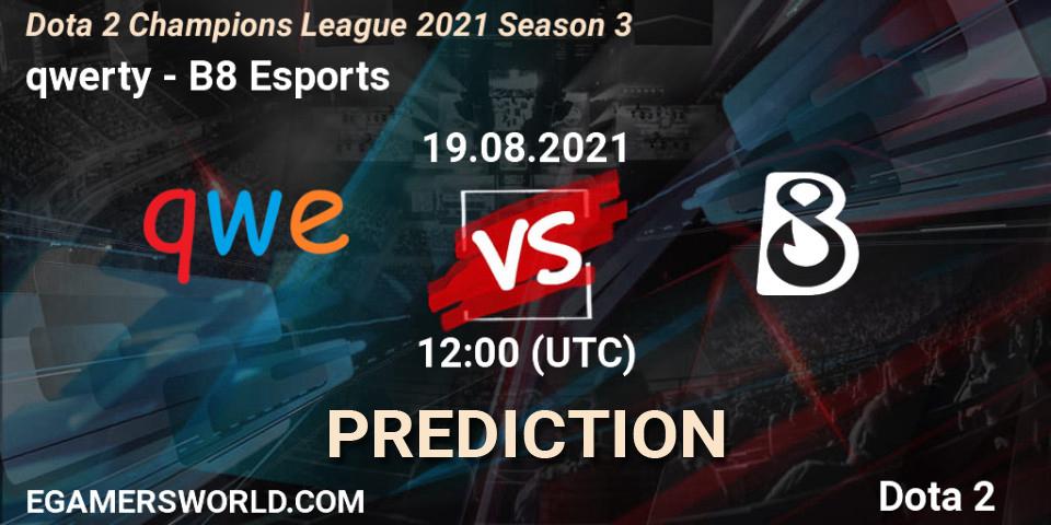 Pronósticos qwerty - B8 Esports. 31.08.2021 at 09:01. Dota 2 Champions League 2021 Season 3 - Dota 2