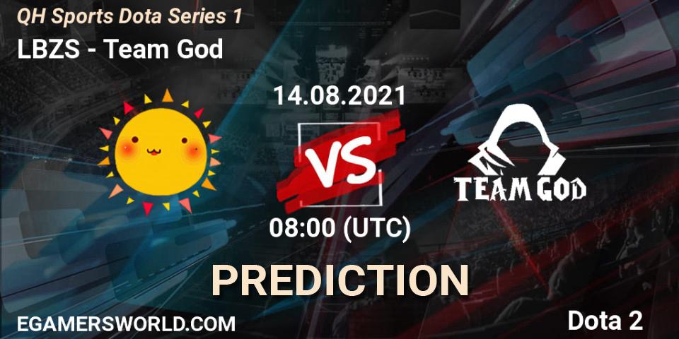 Pronósticos LBZS - Team God. 14.08.2021 at 08:11. QH Sports Dota Series 1 - Dota 2