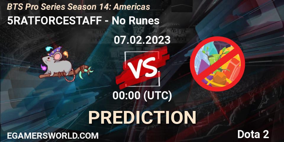 Pronósticos 5RATFORCESTAFF - No Runes. 05.02.23. BTS Pro Series Season 14: Americas - Dota 2