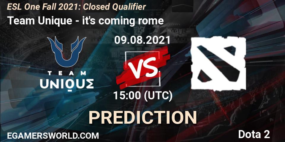 Pronósticos Team Unique - it's coming rome. 09.08.2021 at 15:00. ESL One Fall 2021: Closed Qualifier - Dota 2