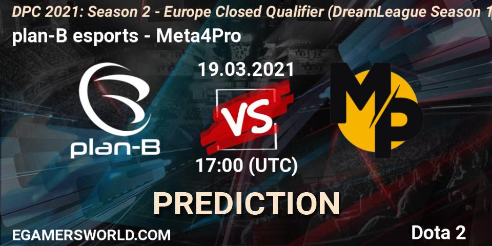 Pronósticos plan-B esports - Meta4Pro. 19.03.2021 at 17:00. DPC 2021: Season 2 - Europe Closed Qualifier (DreamLeague Season 15) - Dota 2