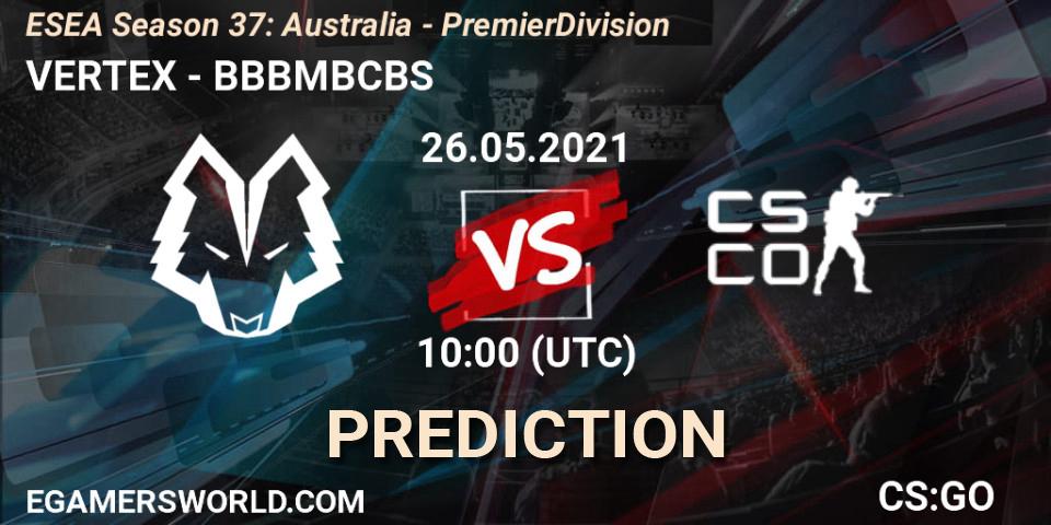 Pronósticos VERTEX - BBBMBCBS. 26.05.2021 at 10:00. ESEA Season 37: Australia - Premier Division - Counter-Strike (CS2)