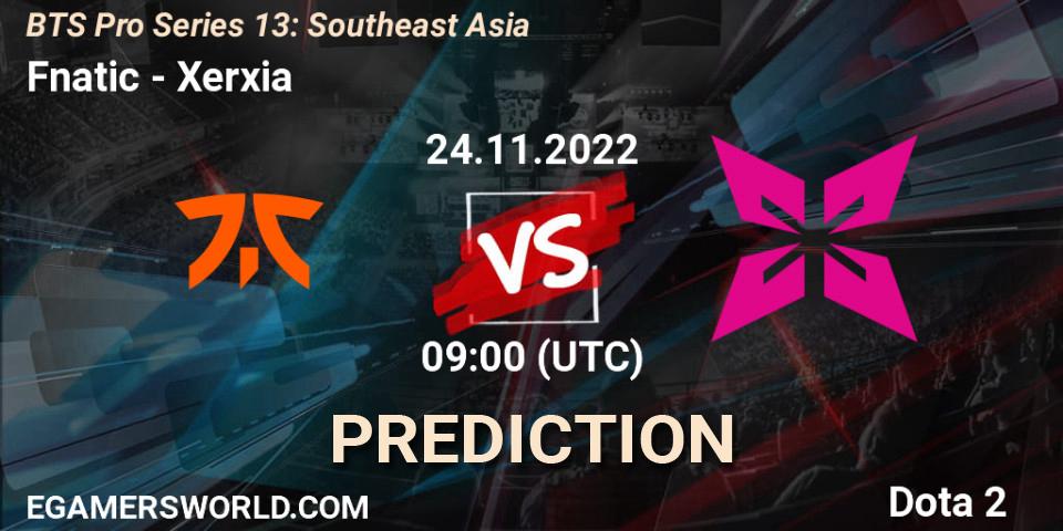 Pronósticos Fnatic - Xerxia. 24.11.22. BTS Pro Series 13: Southeast Asia - Dota 2