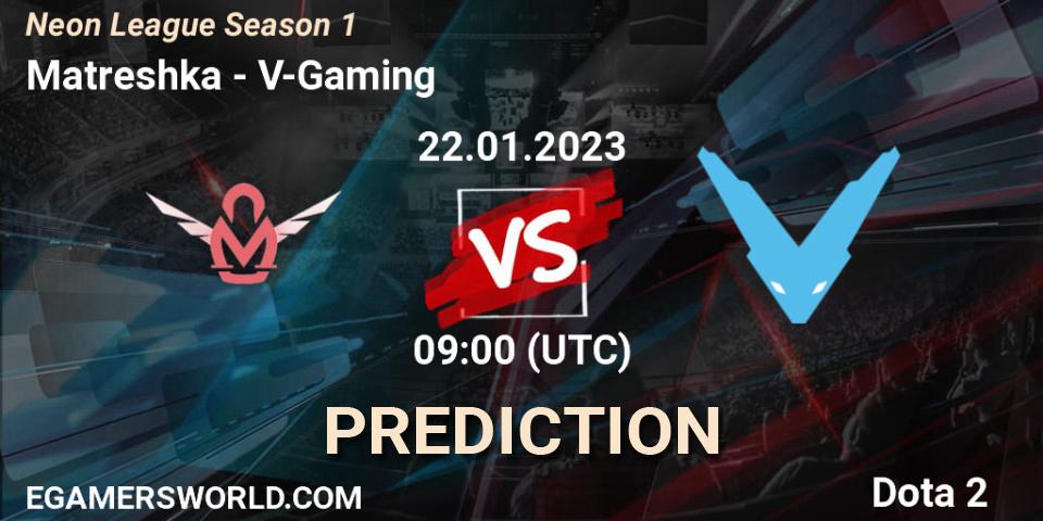 Pronósticos Matreshka - V-Gaming. 22.01.23. Neon League Season 1 - Dota 2