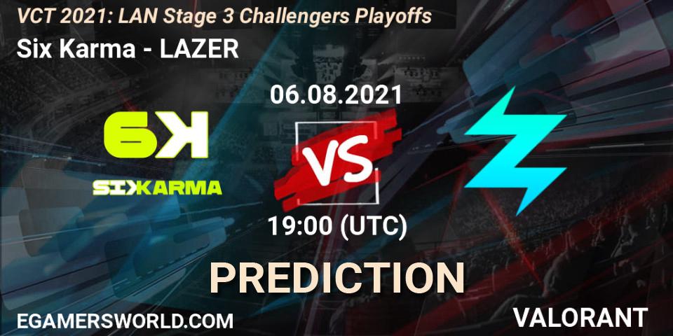 Pronósticos Six Karma - LAZER. 06.08.2021 at 19:00. VCT 2021: LAN Stage 3 Challengers Playoffs - VALORANT