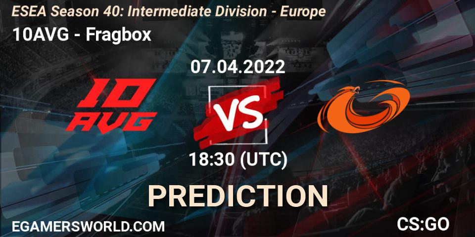 Pronósticos 10AVG - Fragbox. 07.04.22. ESEA Season 40: Intermediate Division - Europe - CS2 (CS:GO)