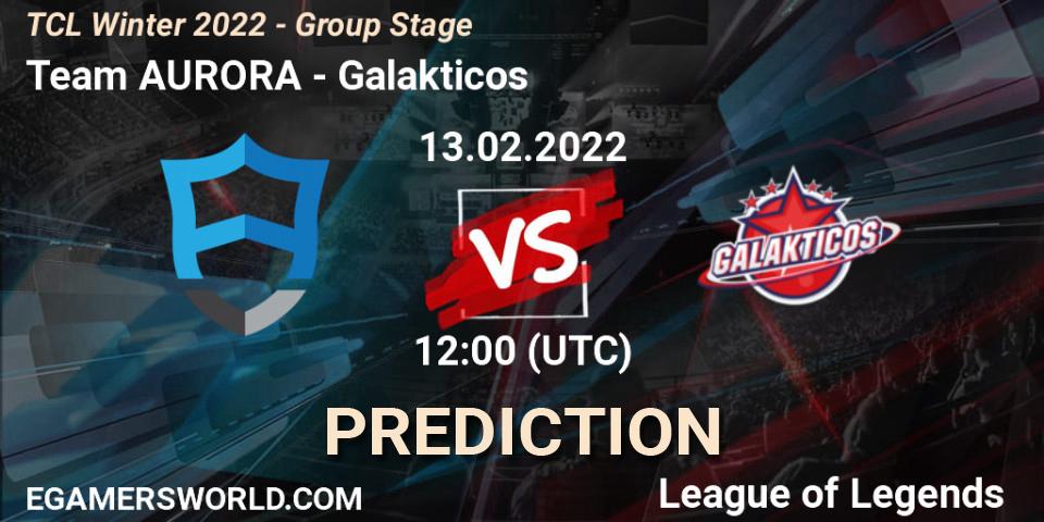 Pronósticos Team AURORA - Galakticos. 13.02.22. TCL Winter 2022 - Group Stage - LoL