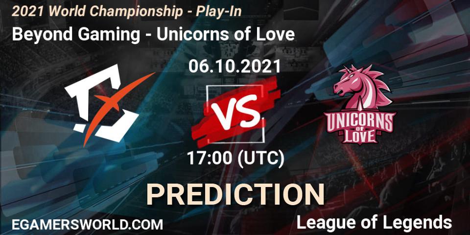Pronósticos Beyond Gaming - Unicorns of Love. 06.10.21. 2021 World Championship - Play-In - LoL