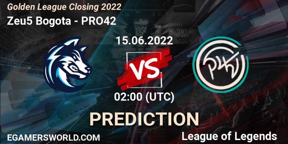 Pronósticos Zeu5 Bogota - PRO42. 15.06.2022 at 02:00. Golden League Closing 2022 - LoL