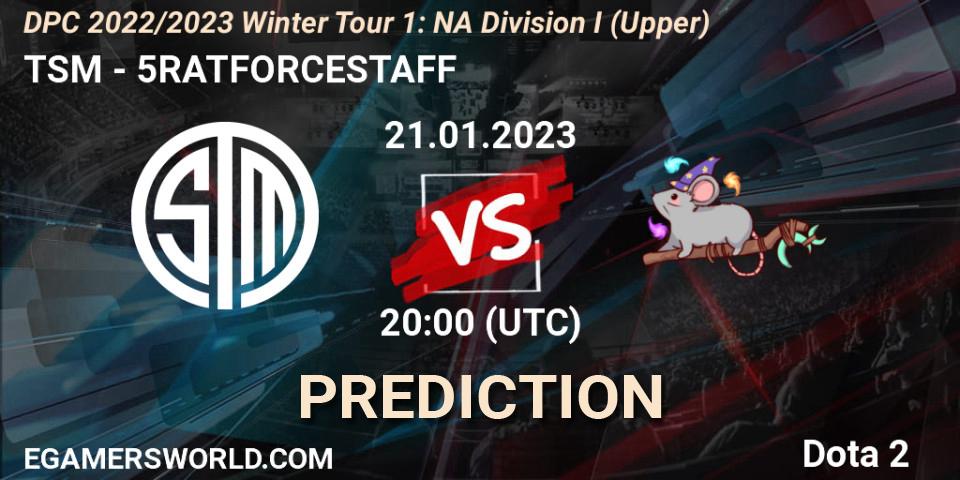 Pronósticos TSM - 5RATFORCESTAFF. 21.01.2023 at 19:59. DPC 2022/2023 Winter Tour 1: NA Division I (Upper) - Dota 2