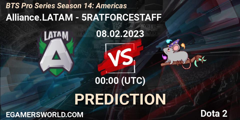 Pronósticos Alliance.LATAM - 5RATFORCESTAFF. 08.02.23. BTS Pro Series Season 14: Americas - Dota 2