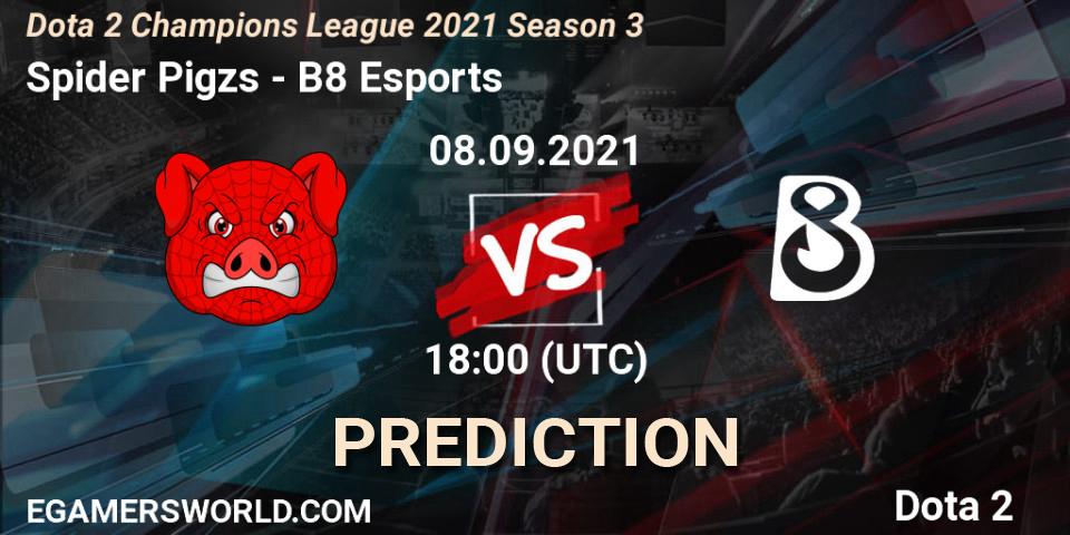 Pronósticos Spider Pigzs - B8 Esports. 08.09.21. Dota 2 Champions League 2021 Season 3 - Dota 2